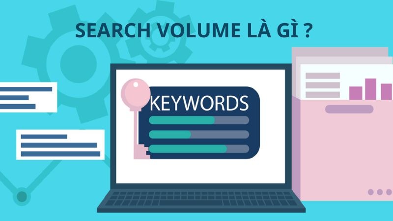 Search Volume là gì? Hướng dẫn toàn diện về khối lượng tìm kiếm